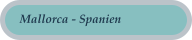 Mallorca - Spanien