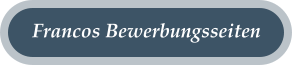 Francos Bewerbungsseiten