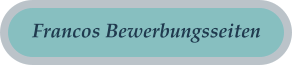 Francos Bewerbungsseiten